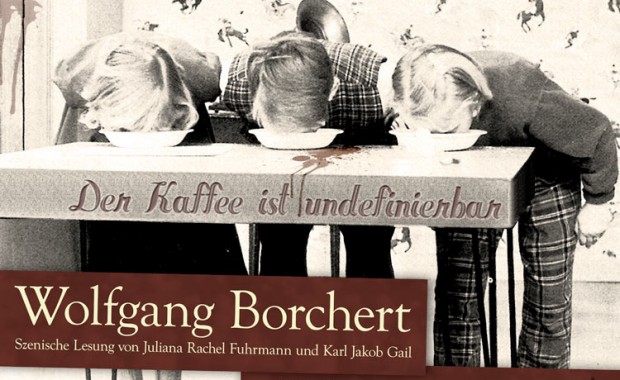 Wolfgang Borchert: Der Kaffee ist undefinierbar